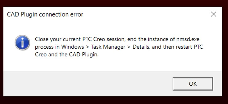 Close Your Current Ptc Creo Session End The Instance Of Nmsd Exe