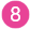 8