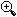 Zoom in