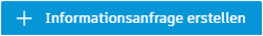 Schaltfläche Informationsanfrage erstellen