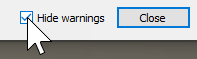 Clicking hide warnings checkbox in the warnings or errors dialog