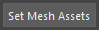 Set Mesh
Assets