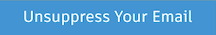 Unsuppress your email