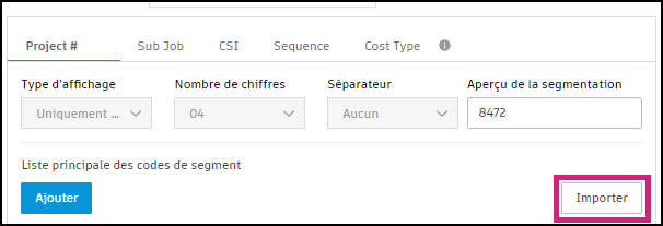 Bouton Importer dans la section Liste principale des codes de segment