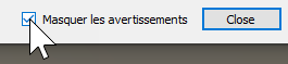 Case Masquer les avertissements dans la boîte de dialogue des avertissements ou des erreurs