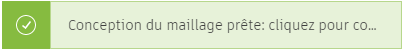 bouton Conception de maillage prête