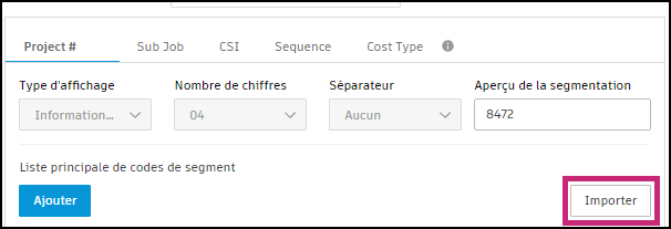 Bouton Importer dans la section Liste principale des codes de segment