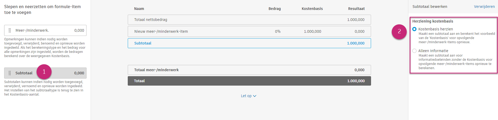 Instellingsopties voor subtotalen met de keuze uit de keuzerondjes Kostenbasis herzien en Alleen ter informatie