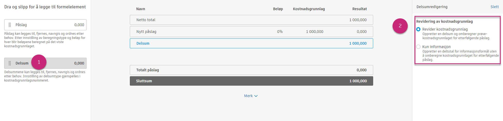 Innstillingsalternativer for delsum som viser alternativknappvalg for Revider kostnadsgrunnlag og Kun informasjon