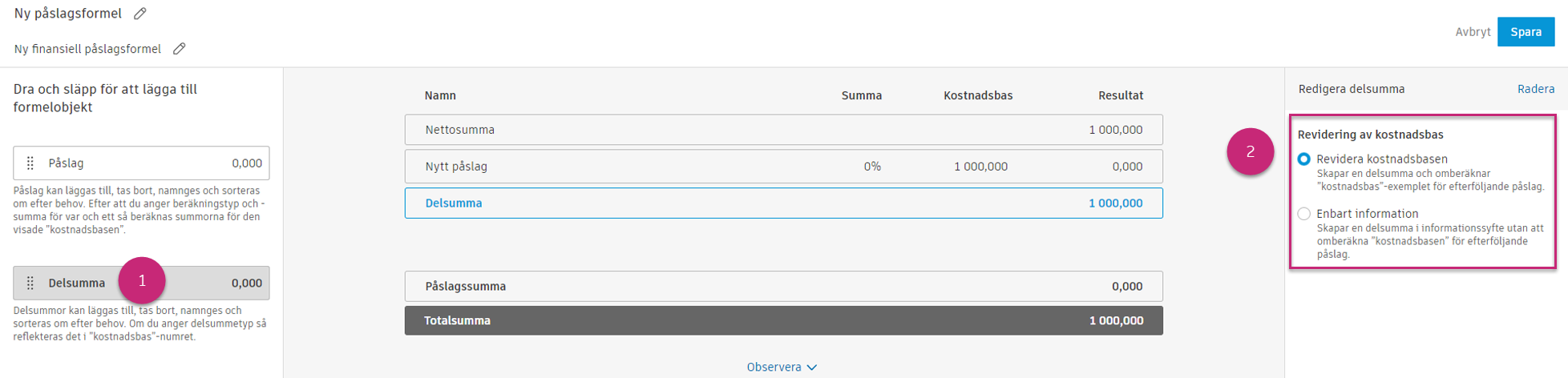 Inställningsalternativ för delsumma som visar ettvalsknappar för Revidera kostnadsbas och Endast information