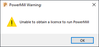 启动PowerMill 时显示“不能获取运行PowerMill 的许可”