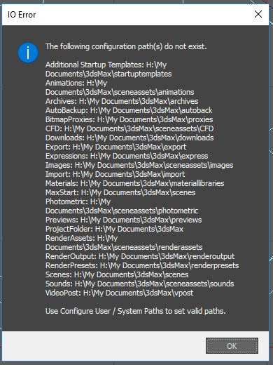 Io Error The Following Configuration Path S Do Not Exist When Opening A File Or New Scene In 3ds Max 3ds Max Autodesk Knowledge Network