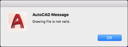 "Drawing file is not valid" when opening a file in AutoCAD | AutoCAD