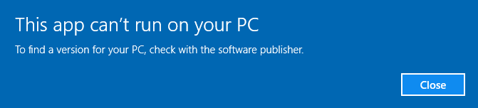 "This app can't run on your PC" when installing or launching an ...