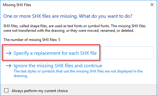 One Or More Shx Files Are Missing. What Would You Like To Do?