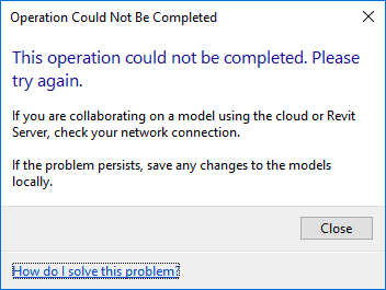 Cette opération n'a pas pu être terminée. Veuillez réessayer lors de  l'ouverture d'un modèle récemment enregistré à partir de Revit Server