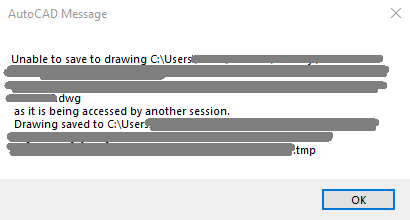 "Accessed by another session" message when trying to save a drawing ...