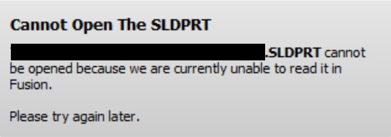 Cannot open the SLDRPRT error in Autodesk Fusion