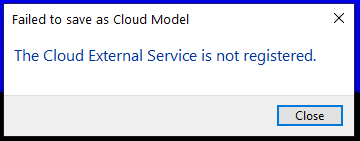 "The Cloud External Service is not registered" when saving as a cloud ...