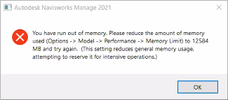 Out of memory messages when performing various tasks/processes in Navisworks
