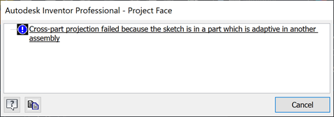 在非自适应Inventor零件中显示“跨零件投影失败，因为草图位于自适应 