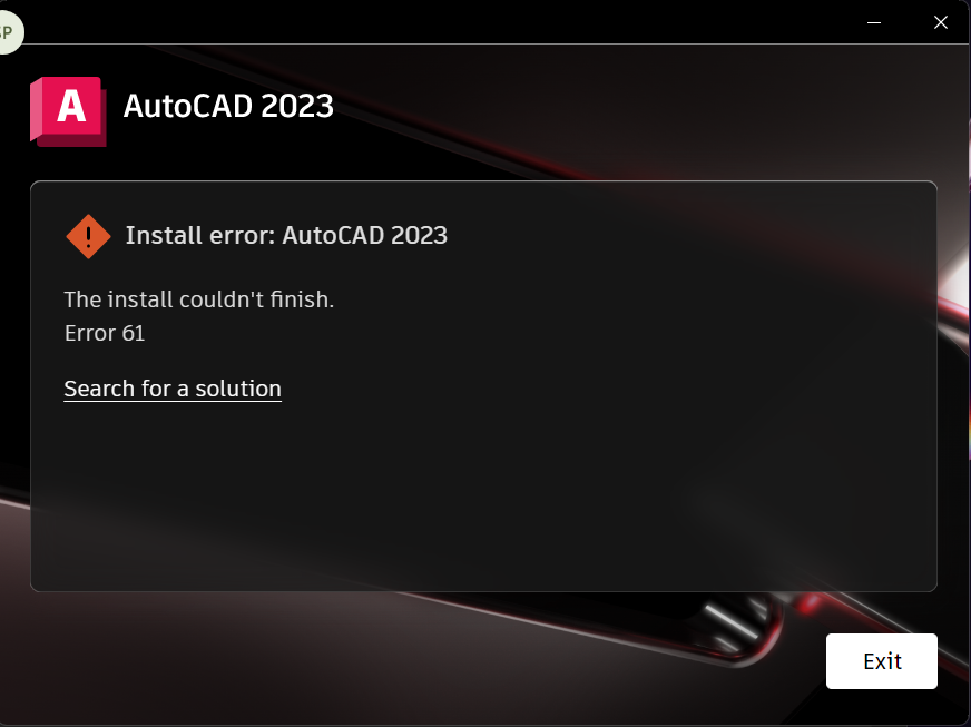 安装错误： 安装无法完成。安装Autodesk产品2023或更高版本时出现 