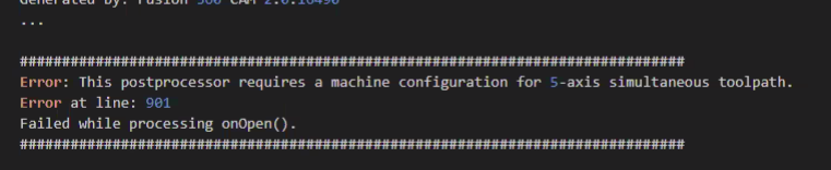 "This postprocessor requires a machine configuration for 5-axis ...