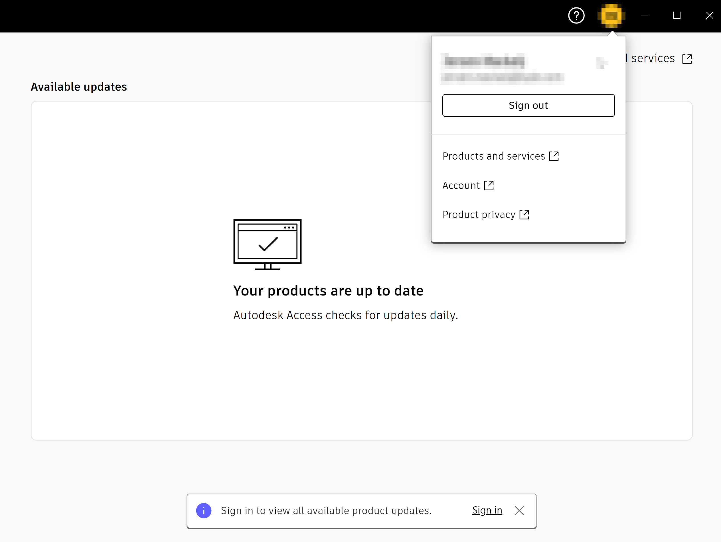 “登录以查看所有可用的产品更新。”显示在 Autodesk Access 中，尽管已登录