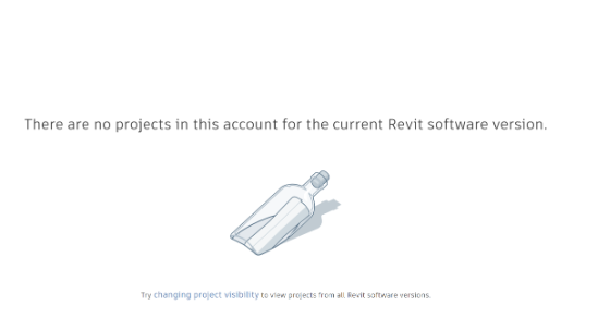 There are no projects in this account for the current Revit software version on Revit New Home