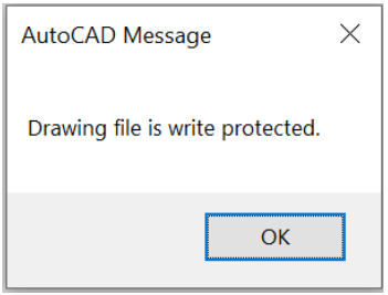 AutoCAD Message Drawing file is write protected.
