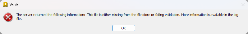 "This file is either missing from the file store or failing validation ...